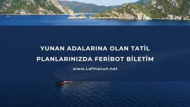 Yunan Adalarına Olan Tatil Planlarınızda Feribot Biletim 33 Yunan Adalarına Olan Tatil Planlarınızda Feribot Biletim
